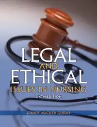 Legal and Ethical Issues in Nursing Sixth Edition