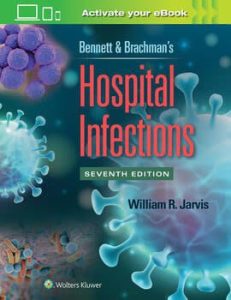 Bennet & Brachman’s Hospital Infections Seventh Edition