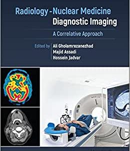 Radiology Nuclear Medicine Diagnostic Imaging A Correlative Approach