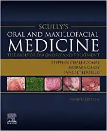 Oral and Maxillofacial Medicine The Basis of Diagnosis and Treatment  The Basis of Diagnosis and Treatment Fourth Edition