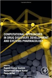 Computational Approaches in Drug Discovery Development and Systems Pharmacology First Edition