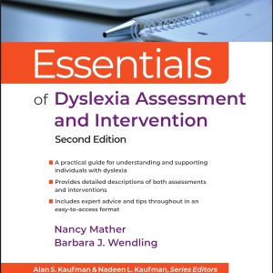 Essentials of Dyslexia Assessment and Intervention Second Edition