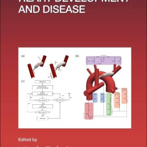 Heart Development and Disease First Edition