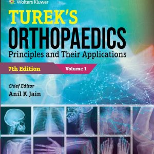 Tureks Orthopaedics Principles And Their Applications  Seventh Edition