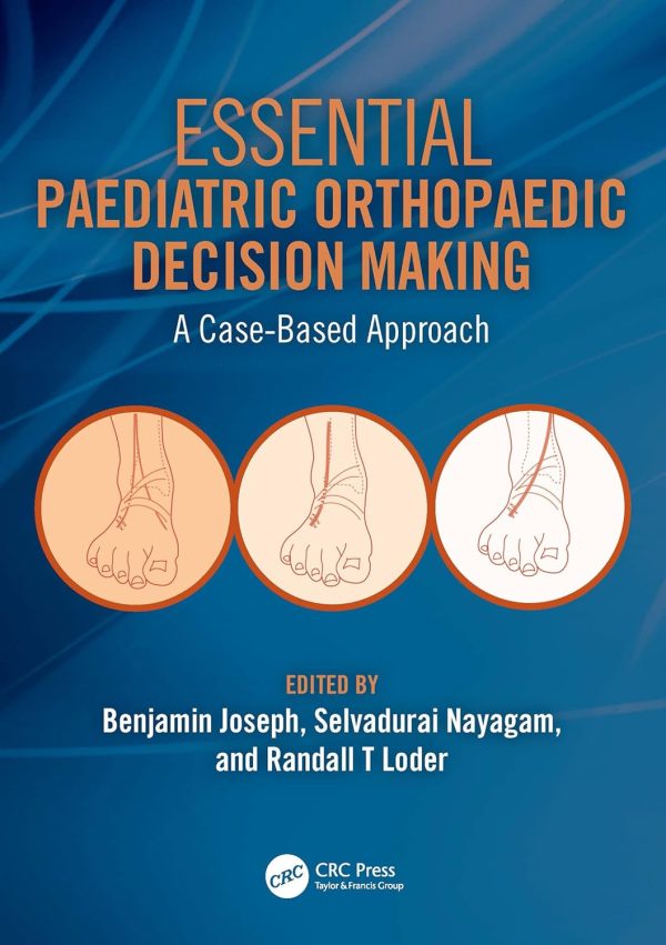 Essential Paediatric Orthopaedic Decision Making First Edition