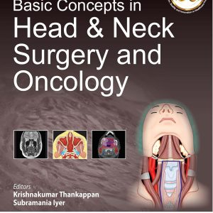 Basic Concepts in Head and Neck Surgery and Oncology Second Edition