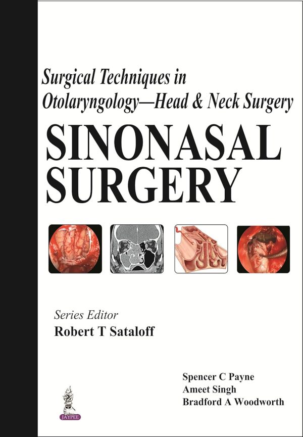 Surgical Techniques in Otolaryngology Head & Neck Surgery Sinonasal Surgery First Edition