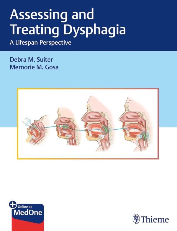 Assessing and Treating Dysphagia  A Lifespan Perspective First Edition