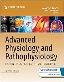 Advanced Physiology and Pathophysiology: Essentials for Clinical Practice Second Edition