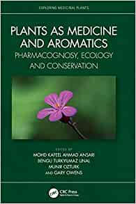 Plants as Medicine and Aromatics  Pharmacognosy  Ecology and Conservation