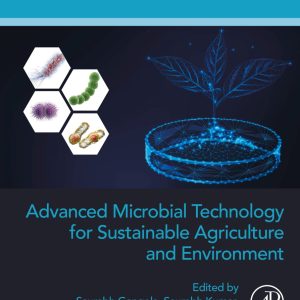 Developments in Applied Microbiology and Biotechnology Advanced Microbial Technology for Sustainable Agriculture and Environment  First Edition