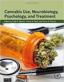 Cannabis Use Neurobiology  Psychology and Treatment First Edition