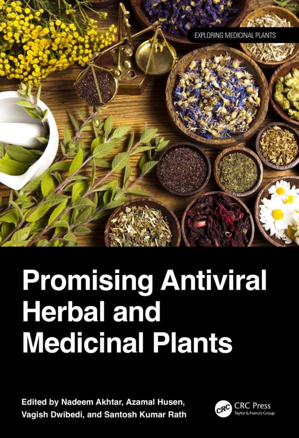 Promising Antiviral Herbal and Medicinal Plants First Edition