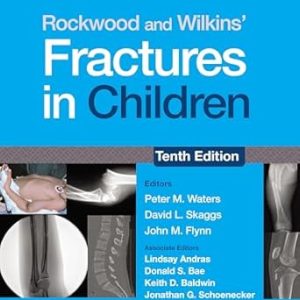 Rockwood and Wilkins’ Fractures in Children 10th Edition