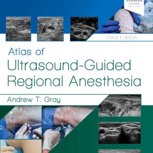 Atlas of Ultrasound-Guided Regional Anesthesia 3rd Edition