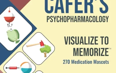 Cafer’s Psychopharmacology: Visualize to Memorize 270 Medication Mascots