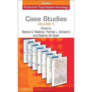 Case Studies: Stahl’s Essential Psychopharmacology Volume 5 (Case Studies, 5) New Edition