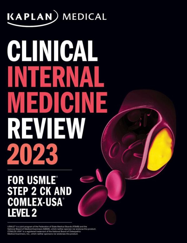 Kaplan Clinical Internal Medicine Review 2023 For USMLE Step 2 CK and COMLEX-USA Level 2