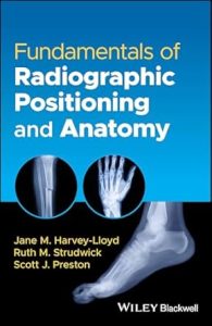 Fundamentals of Radiographic Positioning and Anatomy, 1st Edition