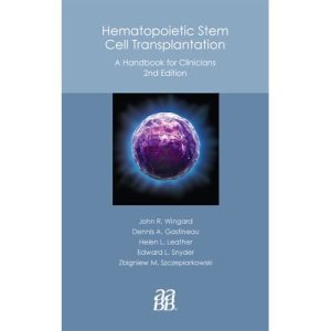 Hematopoietic Stem Cell Transplantation: A Handbook for Clinicians 2nd Edition