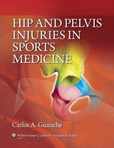 Hip and Pelvis Injuries in Sports Medicine 1st Edition