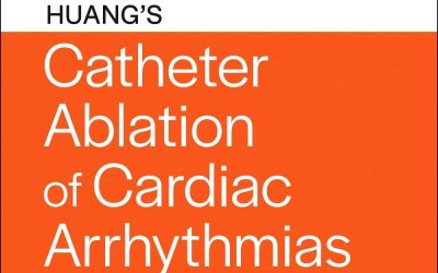 Huang’s Catheter Ablation of Cardiac Arrhythmias 5th Edition