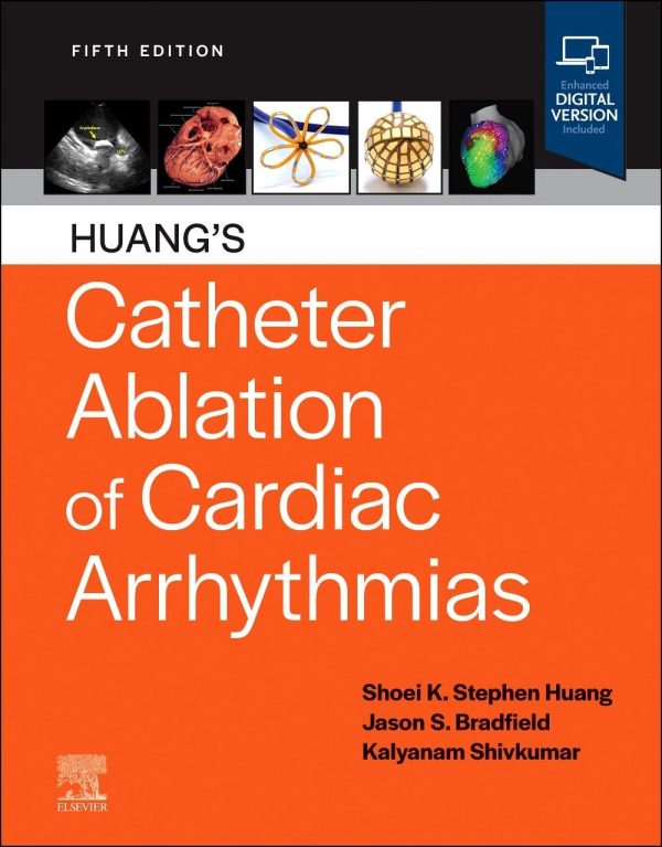 Huang’s Catheter Ablation of Cardiac Arrhythmias 5th Edition