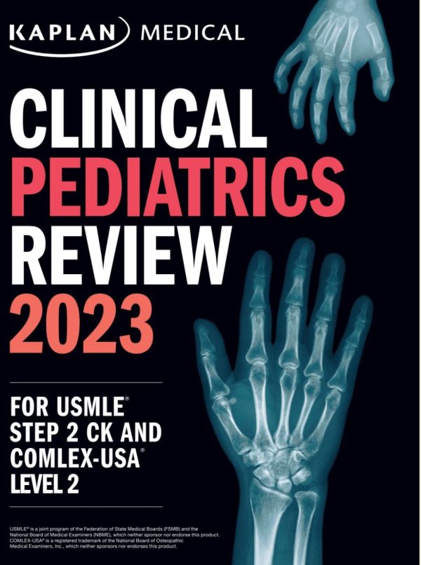 Kaplan Medical Clinical Pediatrics Review 2023 For USMLE Step 2 CK and COMLEX-USA Level 2