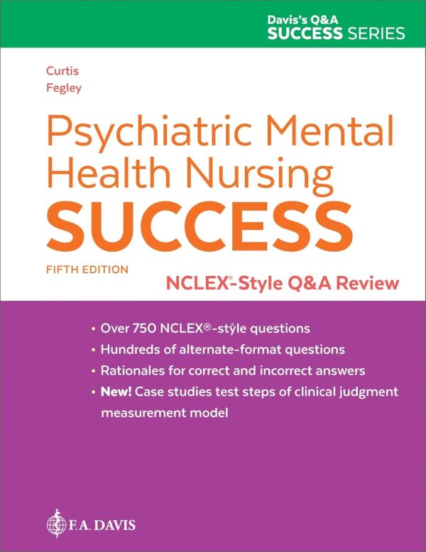 Psychiatric Mental Health Nursing Success: NCLEX-Style Q&A Review 5th Edition