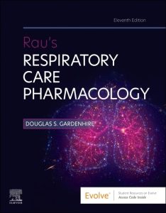Rau’s Respiratory Care Pharmacology 11th edition