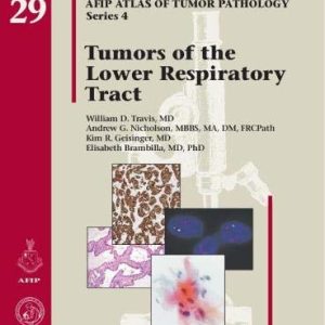 Tumors of the Lower Respiratory Tract (AFIP Atlas of Tumor Pathology, Series 4)