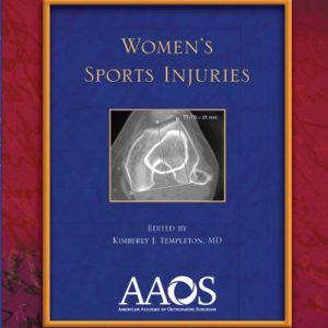 Women’s Sports Injuries (Monograph Series (American Academy of Orthopaedic Surgeons)) 1st Edition