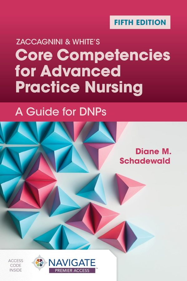 Zaccagnini & White’s Core Competencies for Advanced Practice Nursing: A Guide for DNPs 5th Edition