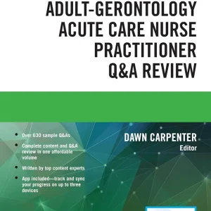 Adult-Gerontology Acute Care Nurse Practitioner Q&A Review 1st Edition