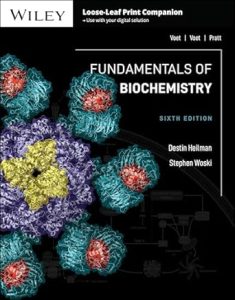 Fundamentals of Biochemistry, 6th Edition