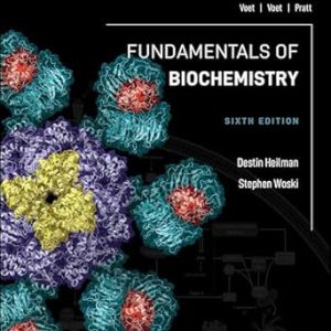 Fundamentals of Biochemistry, 6th Edition