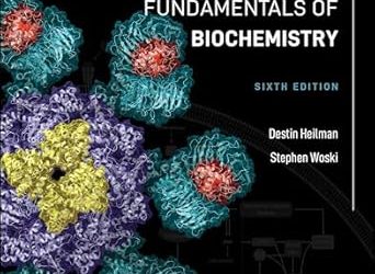 Fundamentals of Biochemistry, 6th Edition