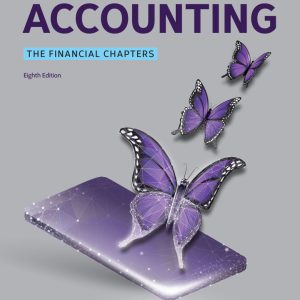 Horngren’s Financial & Managerial Accounting: The Financial Chapters, 8th Edition