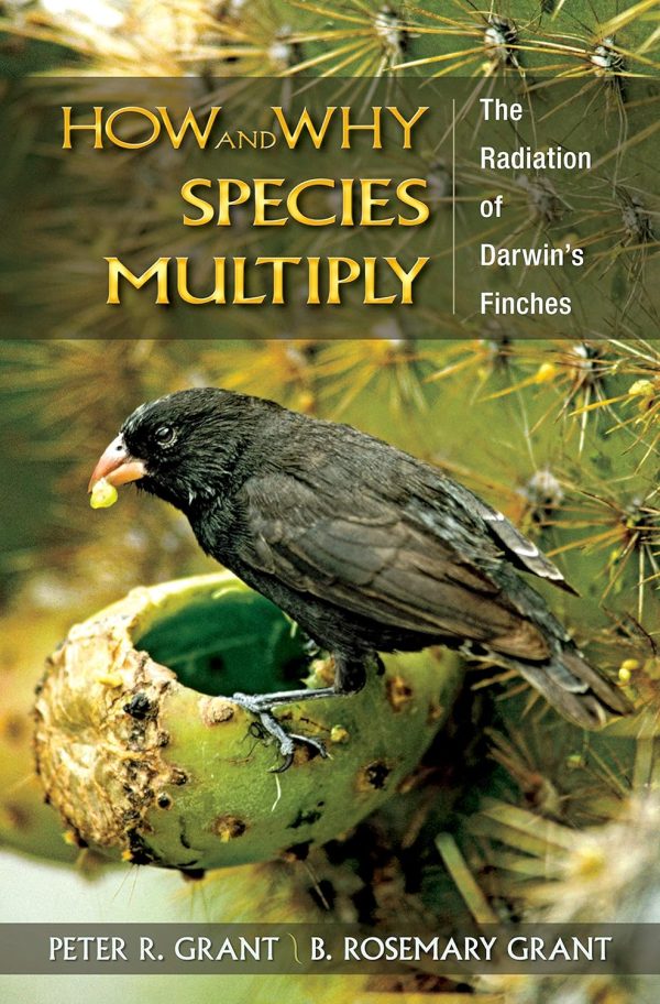 How and Why Species Multiply: The Radiation of Darwin’s Finches