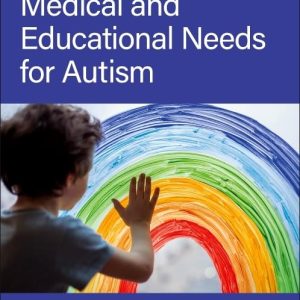 Medical and Educational Needs for Autism 1st Edition