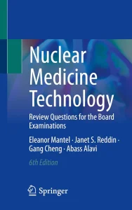 Nuclear Medicine Technology: Review Questions for the Board Examinations 6th Edition 2023