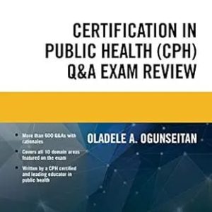 Certification in Public Health (CPH) Q&A Exam Review First Edition