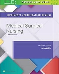 Lippincott Certification Review: Medical-Surgical Nursing Sixth Edition