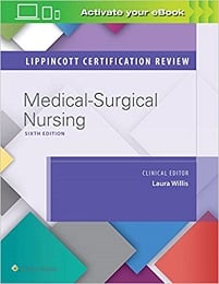 Lippincott Certification Review: Medical-Surgical Nursing Sixth Edition