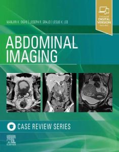 Abdominal Imaging: Case Review Series First Edition