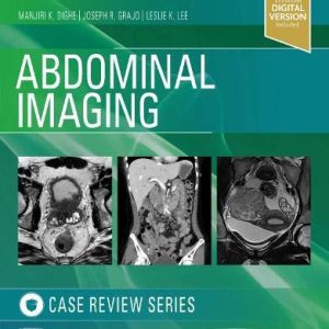 Abdominal Imaging: Case Review Series First Edition