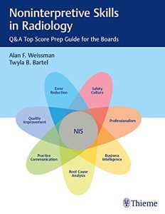 Noninterpretive Skills in Radiology: Q&A Top Score Prep Guide for the Boards First Edition