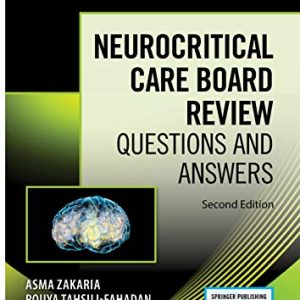 Neurocritical Care Board Review: Questions and Answers, Second Edition