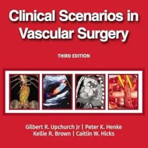 Clinical Scenarios in Vascular Surgery Third Edition