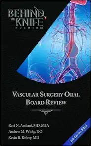 Vascular Surgery Oral Board Review  Behind The Knife Premium Second Edition